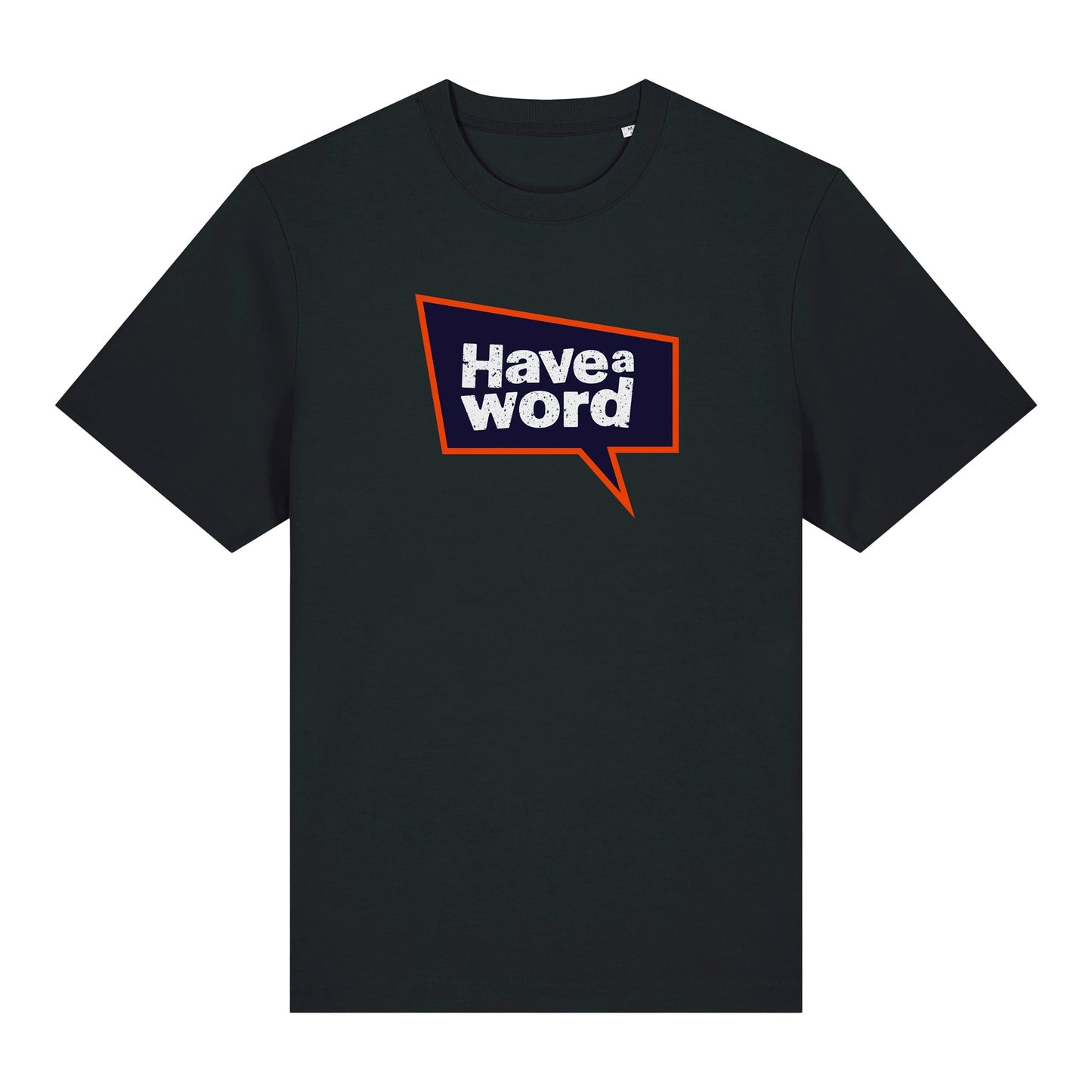 Have A Word Full Chest Logo Tee