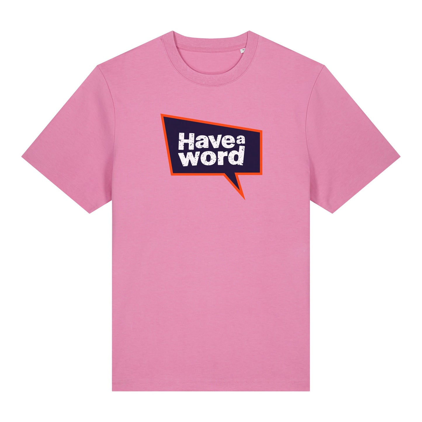 Have A Word Full Chest Logo Tee