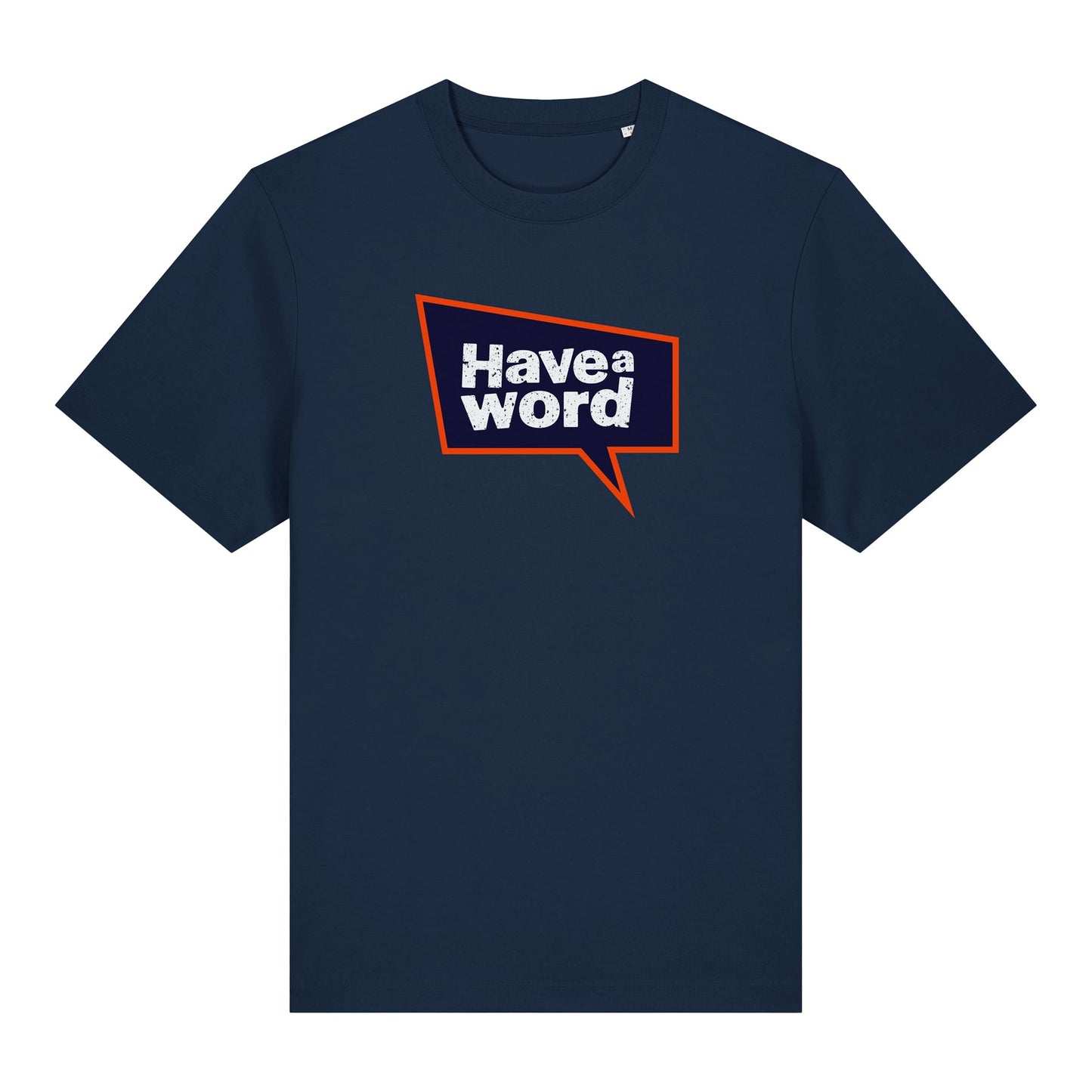 Have A Word Full Chest Logo Tee