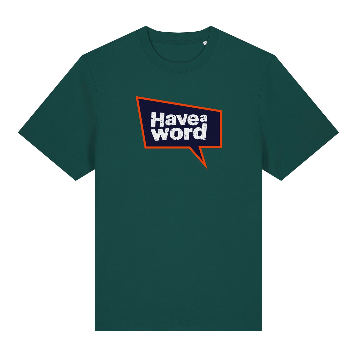 Have A Word Full Chest Logo Tee