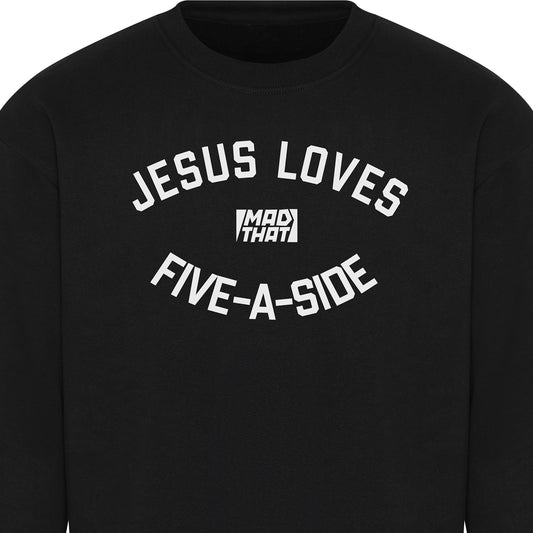 Jesus Loves Five-A-Side Sweatshirt